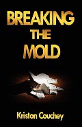 Breaking the Mold