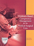Evidence-Based Competency Management for the Medical-Surgical Unit [With CDROM]
