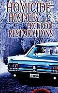 Homicide, Hostages, and Hot Rod Restoration