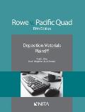 Rowe V Pacific Quad Deposition Materials Plaintiff