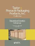Taylor v. Pinnacle Packaging Products, Inc.: Deposition Materials, Defendant