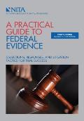 Practical Guide To Federal Evidence Objections Responses Rules & Practice Commentary