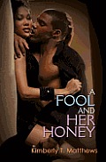 A Fool and Her Honey