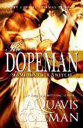 Dopeman: Memoirs of a Snitch:: Part 3 of Dopeman's Trilogy