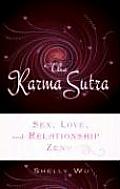 Karma Sutra: Sex, Love, and Relationship Zen