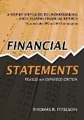 Financial Statements Revised & Expanded Edition A Step By Step Guide to Understanding & Creating Financial Reports Now Includes Npv & Irr Com