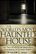 Worlds Most Haunted House The True Story of the Bridgeport Poltergeist on Lindley Street