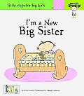 Now Im Growing Im a New Big Sister Little Steps for big kids
