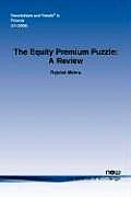 The Equity Premium Puzzle: A Review