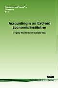 Accounting Is an Evolved Economic Institution
