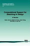 Computational Support for Sketching in Design