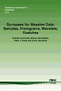 Synopses for Massive Data: Samples, Histograms, Wavelets, Sketches