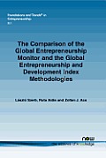 The Comparison of the Global Entrepreneurship Monitor and the Global Entrepreneurship and Development Index Methodologies