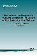 Methods and Techniques for Involving Children in the Design of New Technology for Children