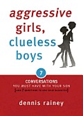 Aggressive Girls Clueless Boys 7 Conversations You Must Have with Your Son & 7 Questions to Ask Your Daughter