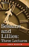 Sesame and Lillies: Three Lectures
