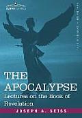 Apocalypse Lectures on the Book of Revelation