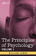 Principles of Psychology Volume 1