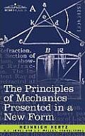 The Principles of Mechanics Presented in a New Form