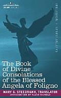 The Book of Divine Consolations of the Blessed Angela of Foligno