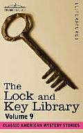 The Lock and Key Library: Classic American Mystery Stories Volume 9