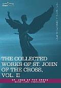 The Collected Works of St. John of the Cross, Volume II: The Dark Night of the Soul, Spiritual Canticle of the Soul and the Bridegroom Christ, the LIV
