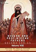Nicene and Post-Nicene Fathers: Second Series, Volume VIII Basil: Letters and Select Works