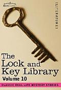 The Lock and Key Library: Classic Real Life Mystery Stories Volume 10