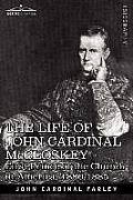 The Life of John Cardinal McCloskey: First Prince of the Church in America: 1880-1885
