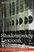 Shakespeare Lexicon, Vol. 2
