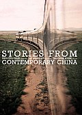 Stories from Contemporary China: Zhou Yu's Train by Bei Cun, the Sprinkler by Xu Yigua, the Crime Scene by Li Er