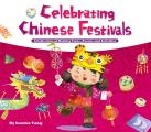 Celebrating Chinese Festivals A Collection of Holiday Tales Poems & Activities