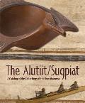The Alutiit/Sugpiat: A Catalog of the Collections of the Kunstkamera
