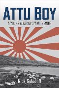 Attu Boy: A Young Alaskan's WWII Memoir