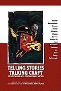 Telling Stories, Talking Craft: Conversations with Contemporary Writers