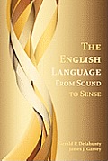 The English Language: From Sound to Sense