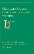 Graduate Studies in Second Language Writing