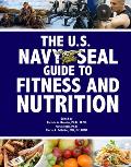 U S Navy Seal Guide to Fitness & Nutrition