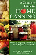 Complete Guide To Home Canning