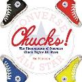 Chucks!: The Phenomenon of Converse Chuck Taylor All Stars