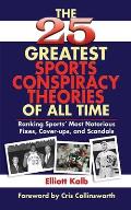 25 Greatest Sports Conspiracy Theories of All Time Ranking Sports Most Notorious Fixes Cover Ups & Scandals