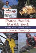 Redfish Bluefish Sheefish Snook Far Flung Tales of Fly Fishing Adventure