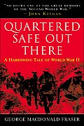 Quartered Safe Out Here A Harrowing Tale of World War II