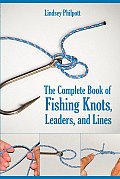 Complete Book of Fishing Knots Leaders & Lines