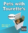 Pets With Tourettes