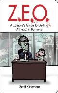 ZEO A Zombies Guide to Getting Ahead in Business