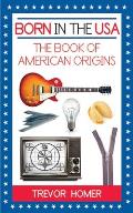 Born in the USA The American Book of Origins