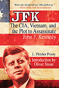 JFK The CIA Vietnam & the Plot to Assassinate John F Kennedy