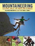 Mountaineering: Essential Skills for Hikers and Climbers