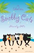 The Fabulous Snobby Cats of Heavenly Hills